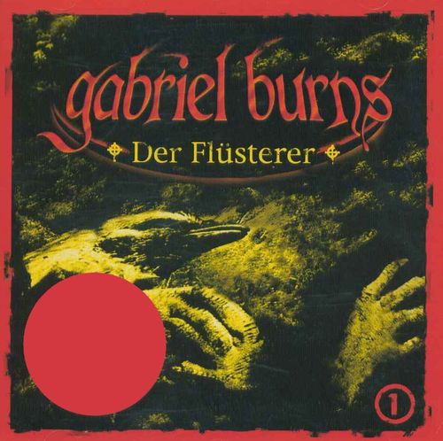Gabriel Burns: Der Flüsterer (1) *** Hörspiel ***