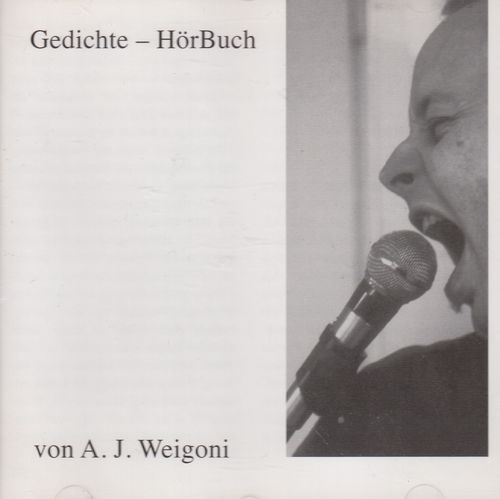 A.J. Weigoni: Gedichte-HörBuch
