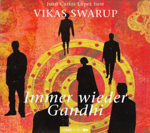 Vikas Swarup: Immer wieder Gandhi *** Hörbuch ***