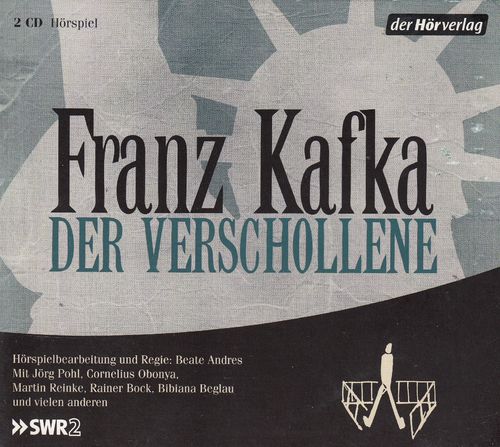 Franz Kafka: Der Verschollene *** Hörspiel ***