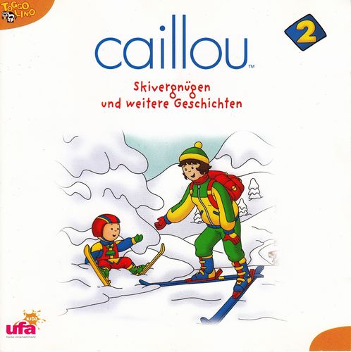 Caillou 2 - Skivergnügen und weitere Geschichten *** Hörbuch ***