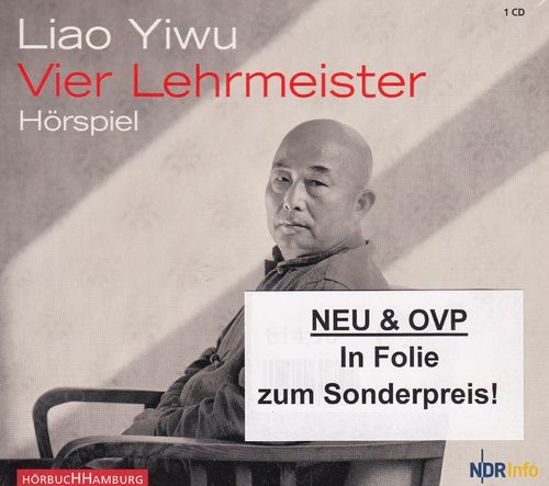 Liao Yiwu: Vier Lehrmeister *** Hörspiel *** NEU *** OVP ***