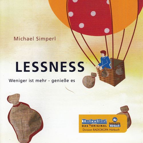 Michael Simperl: Lessness. Weniger ist mehr. Genieße es! *** Hörbuch ***