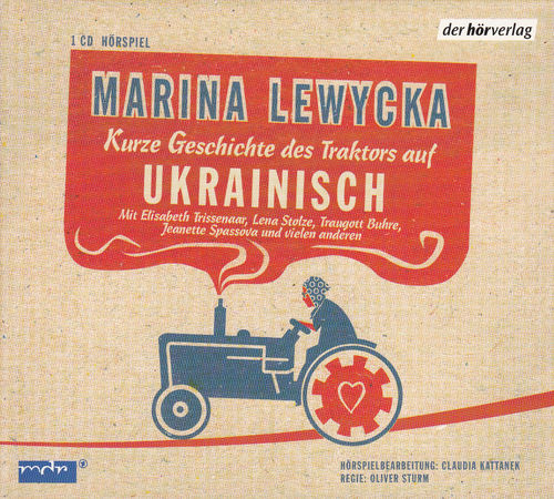 Marina Lewycka: Kurze Geschichte des Traktors auf Ukrainisch *** Hörspiel ***