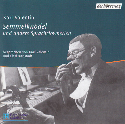 Karl Valentin: Semmelknödel und andere Sprachclownerien *** COMEDY ***