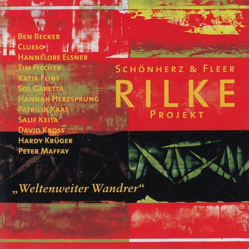 Schönherz & Fleer: Rilke Projekt - Weltenweiter Wanderer *** Hörbuch ***