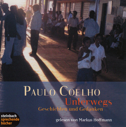 Paulo Coelho: Unterwegs. Geschichten und Gedanken *** Hörbuch ***