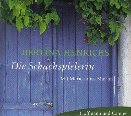 Bertina Henrichs: Die Schachspielerin *** Hörbuch ***