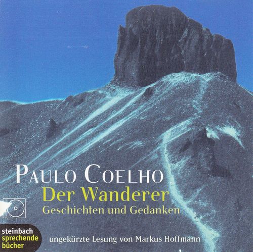Paulo Coelho: Der Wanderer - Geschichten und Gedanken *** Hörbuch ***