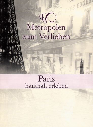 Metropolen zum Verlieben - Paris hautnah erleben *** Hörbuch ***