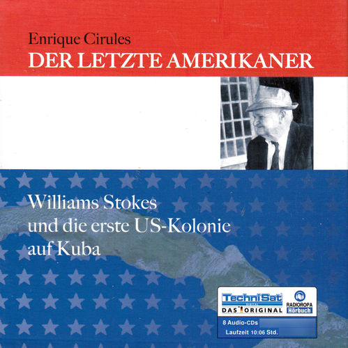 Enrique Cirules: Der letzte Amerikaner *** Hörbuch ***