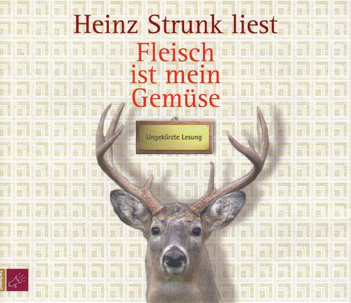 Heinz Strunk: Fleisch ist mein Gemüse *** Hörbuch ***