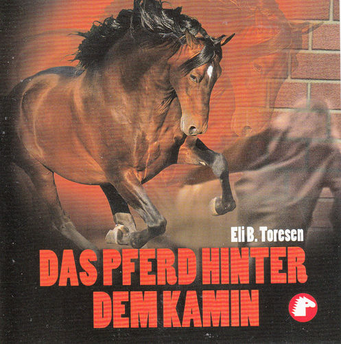 Eli B. Toresen: Das Pferd hinter dem Kamin *** Hörbuch *** NEUWERTIG **