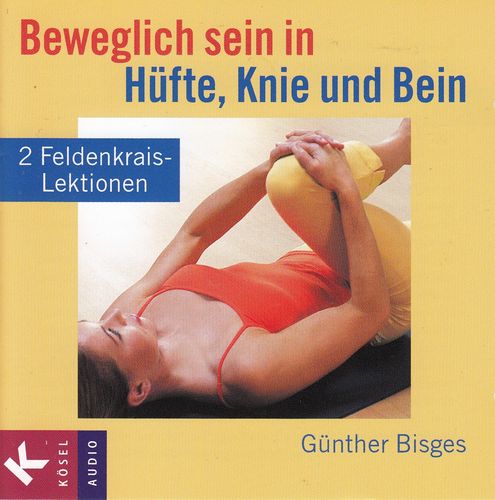 Günther Bisges: Beweglich sein in Hüfte, Knie und Bein * Hörbuch * NEUWERTIG *