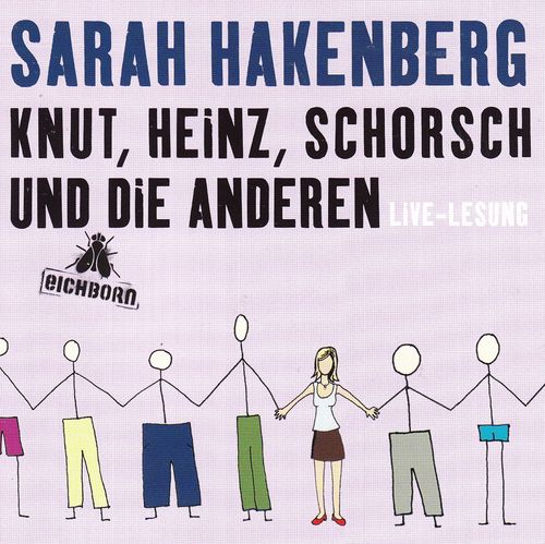 Sarah Hakenberg: Knut, Heinz, Schorsch und die anderen *** Hörbuch ***