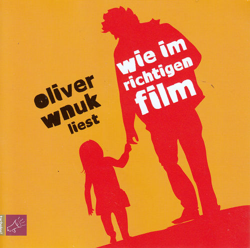 Oliver Wnuk: Wie im richtigen Film *** Hörbuch ***