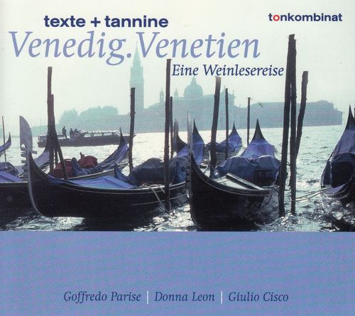 texte + tannine: Venedig. Venetien - Eine Weinlesereise * Hörbuch * NEUWERTIG *