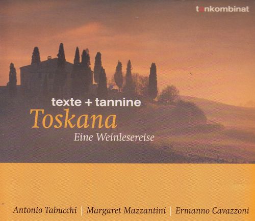 texte + tannine: Toskana - Eine Weinlesereise *** Hörbuch ***