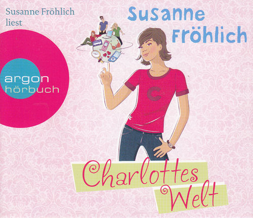 Susanne Fröhlich: Charlottes Welt *** Hörbuch ***