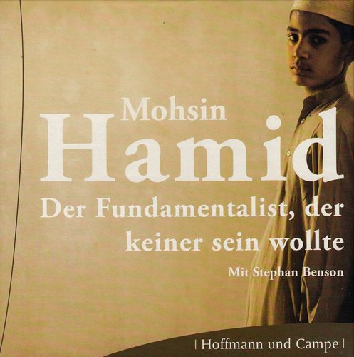 Mohsin Hamid: Der Fundamentalist, der keiner sein wollte *** Hörbuch ***