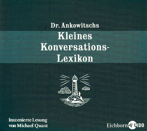 Chr. Ankowitsch: Dr. Ankowitschs Kleines Konversationslexikon *** Hörbuch ***