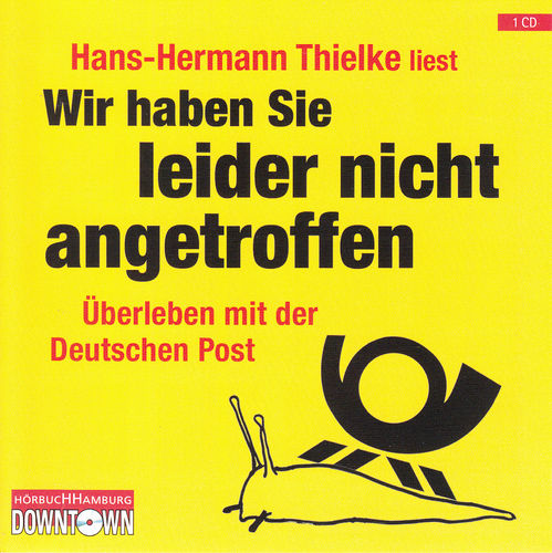 Hans-Hermann Thielke: Wir haben Sie leider nicht angetroffen *** Hörbuch ***
