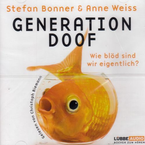 Stefan Bonner, Anne Weiss: Generation Doof *** Hörbuch *** NEU *** OVP ***