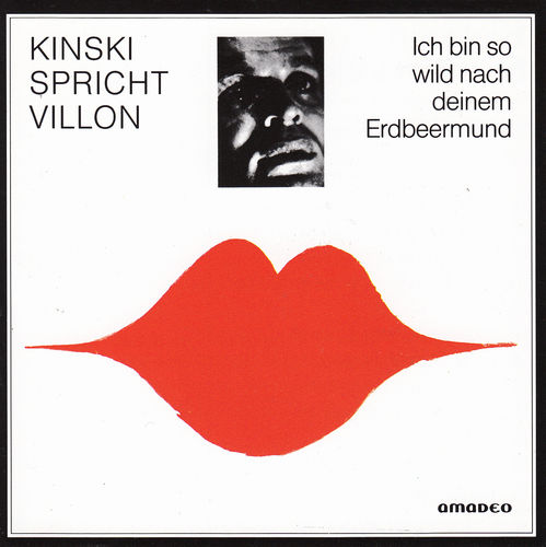 Kinski spricht Villon: Ich bin so wild nach deinem Erdbeermund *** Hörbuch ***
