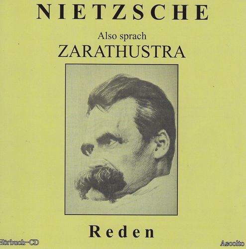 Friedrich Wilhelm Nietzsche: Also sprach Zarathustra - Reden *** Hörbuch ***