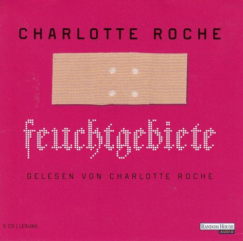 Charlotte Roche: Feuchtgebiete *** Hörbuch ***