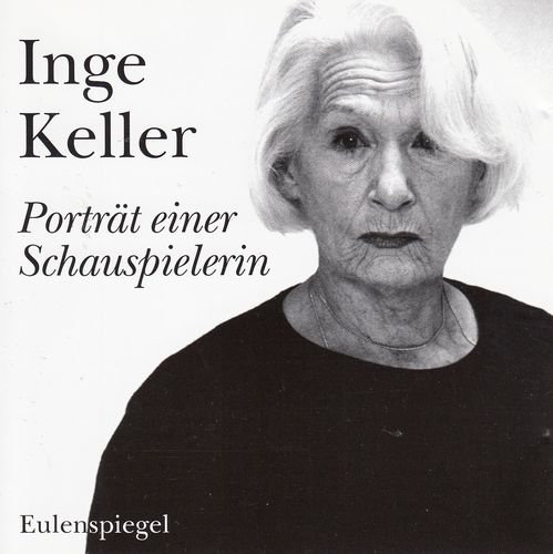 Inge Keller - Porträt einer Schauspielerin *** NEUWERTIG ***
