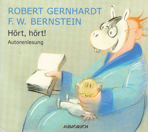 Robert Gernhardt, F.W. Bernstein: Hört, hört! *** Hörbuch ***