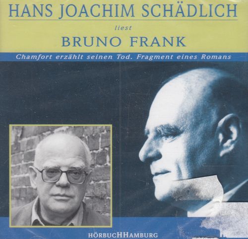 Bruno Frank: Chamfort erzählt seinen Tod. Fragment eines Romans *** Hörbuch ***