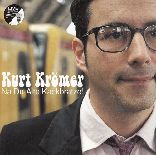Kurt Krömer: Na du alte Kackbratze! *** COMEDY ***