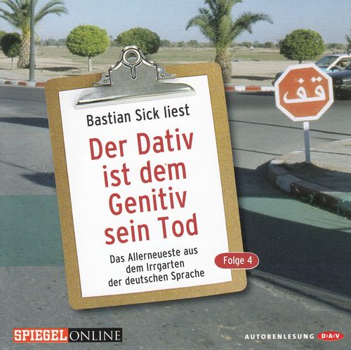 Bastian Sick: Der Dativ ist dem Genitiv sein Tod - Folge 4 *** Hörbuch ***