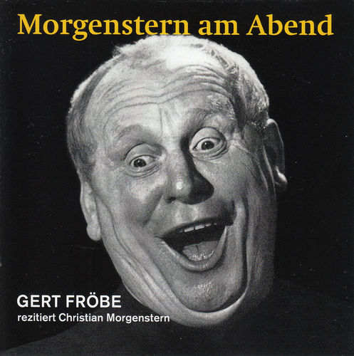 Christian Morgenstern: Gerd Fröbe rezitiert - Morgenstern am Abend ** Hörbuch **