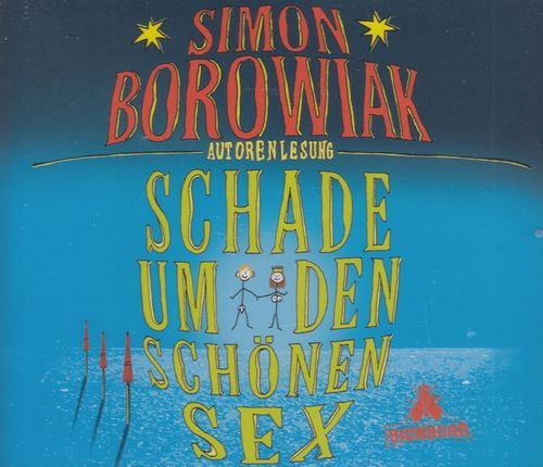 Simon Borowiak: Schade um den schönen Sex *** Hörbuch *** NEU *** OVP ***