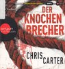 Chris Carter: Der Knochenbrecher *** Hörbuch ***