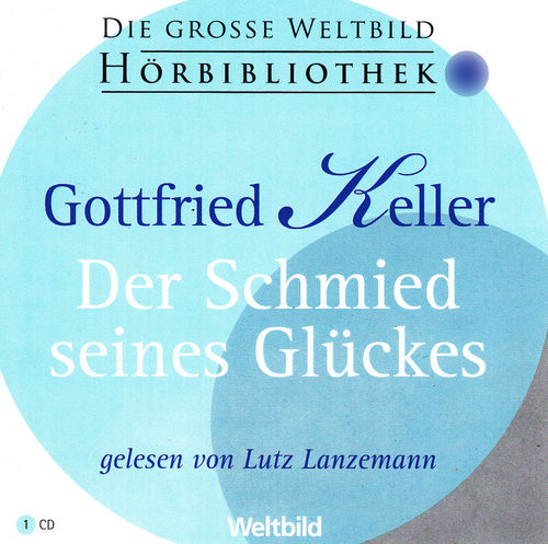 Gottfried Keller: Der Schmied seines Glückes *** Hörbuch *** NEUWERTIG ***