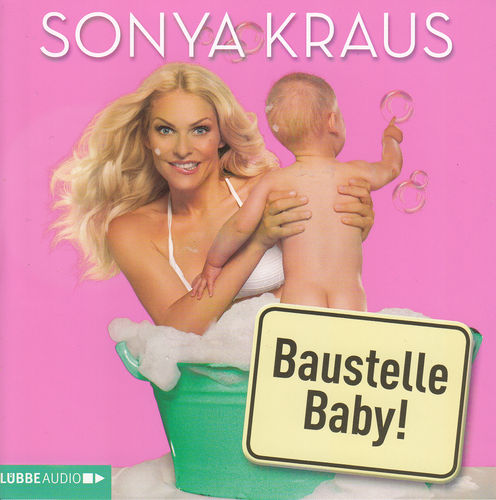 Sonya Kraus: Baustelle Baby *** Hörbuch ***