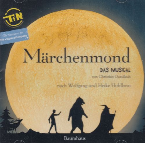 Wolfgang & Heike Hohlbein: Märchenmond - Das Musical *** NEU *** OVP ***