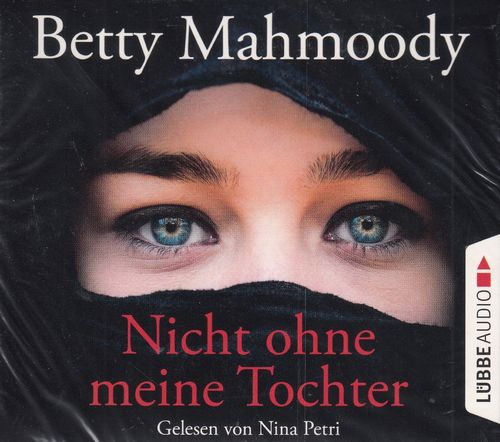 Betty Mahmoody: Nicht ohne meine Tochter *** Hörbuch *** NEU *** OVP ***