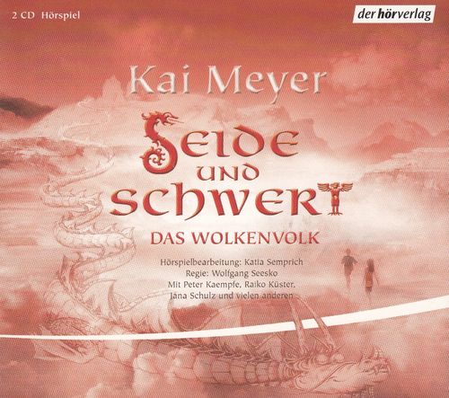 Kai Meyer: Seide und Schwert - Das Wolkenvolk *** Hörspiel ***