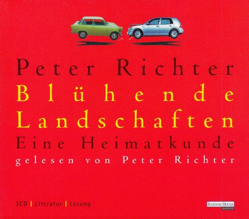 Peter Richter: Blühende Landschaften - Eine Heimatkunde *** Hörbuch ***