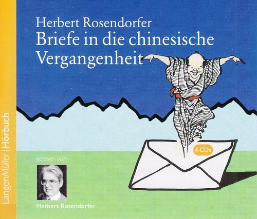Herbert Rosendorfer: Briefe in die chinesische Vergangenheit *** Hörbuch ***