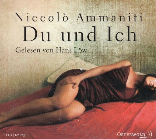 Niccolò Ammaniti: Du und Ich *** Hörbuch ***