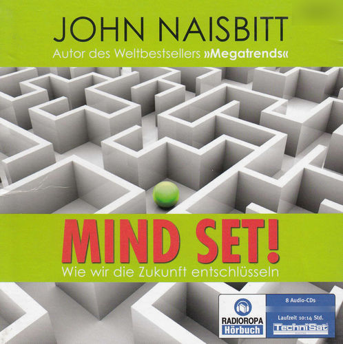 John Naisbitt: Mind Set! - Wie wir die Zukunft entschlüsseln *** Hörbuch ***