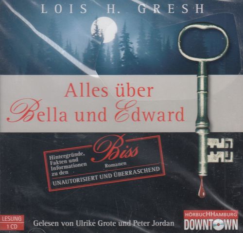 Lois H. Gresh: Alles über Bella und Edward *** Hörbuch *** NEU *** OVP ***