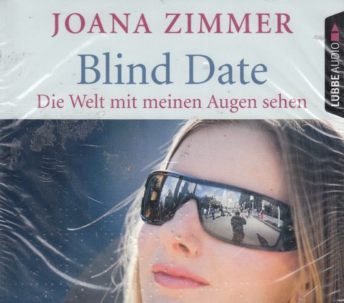 Joana Zimmer: Blind Date - Die Welt mit meinen Augen sehen *** Hörbuch *** NEU ***