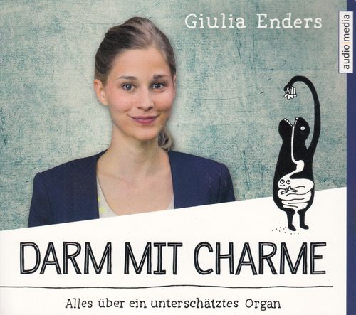 Giulia Enders: Darm mit Charme - Alles über ein unterschätztes Organ